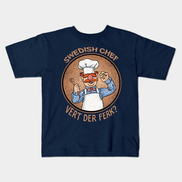 swedish chef vert der ferk Kids T-Shirt by masbroprint